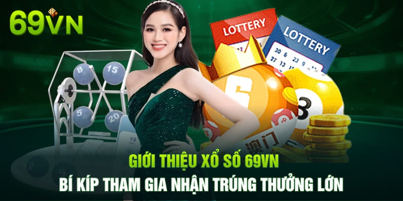 Giới thiệu sơ lược xổ số miền bắc 69VN