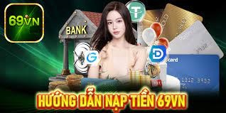 Quy trình nạp tiền vào tài khoản