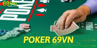 Tổng quan về game bài poker tại 69VN